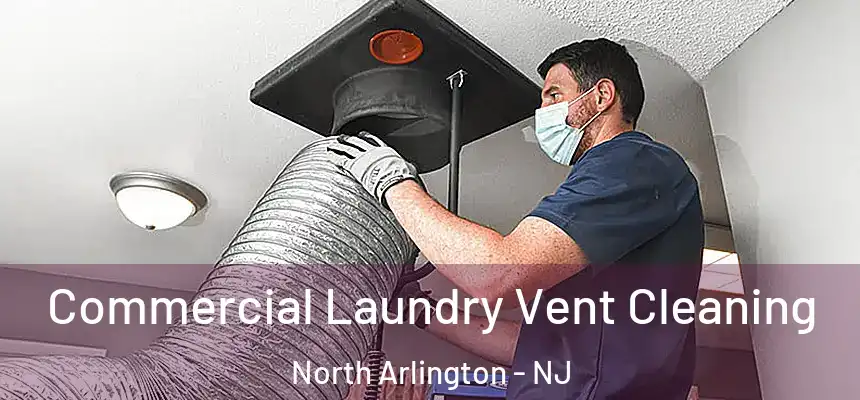  Commercial Laundry Vent Cleaning North Arlington - NJ