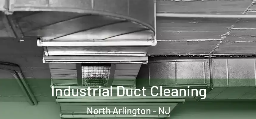  Industrial Duct Cleaning North Arlington - NJ